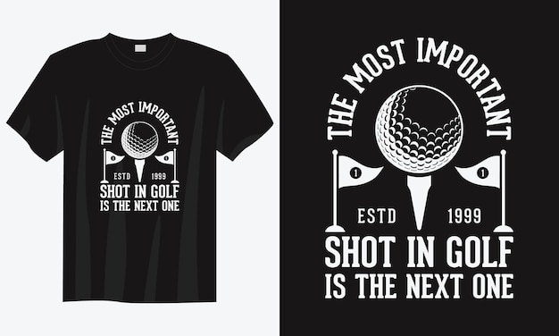 Vector het belangrijkste schot in golf is de volgende vintage typografie golf tshirt ontwerp illustratie