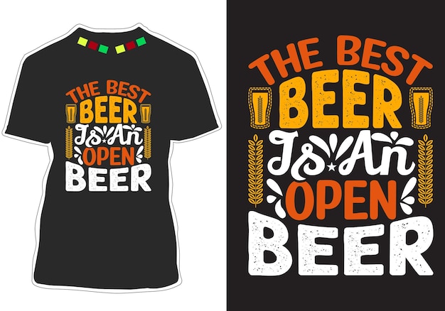 Het beste bier is een open bier-t-shirtontwerp