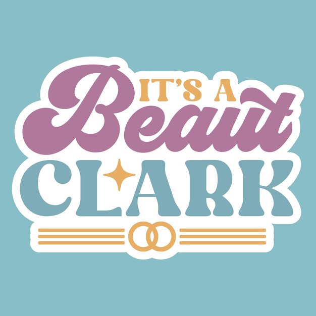 Vector het is een beaut clark sticker ontwerp