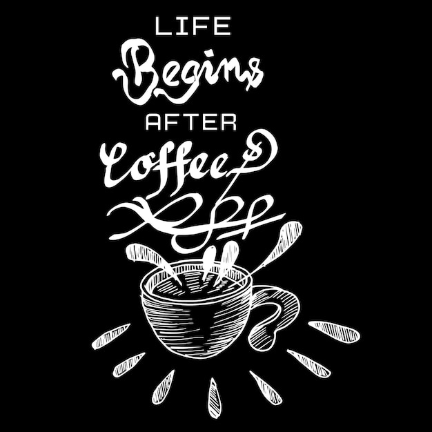 Vector het leven begint na de koffie, citaten doodle vector