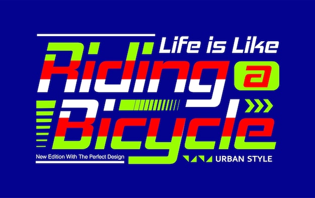 Het leven is als fietsen motiverende racesportslogan