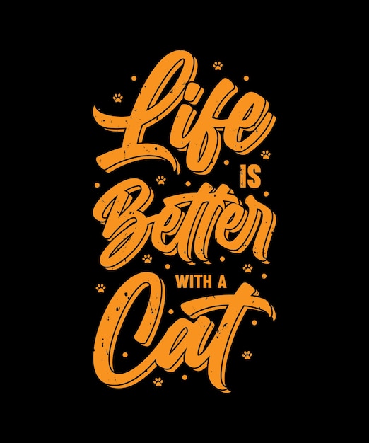 het leven is beter met een quote voor kattenbelettering