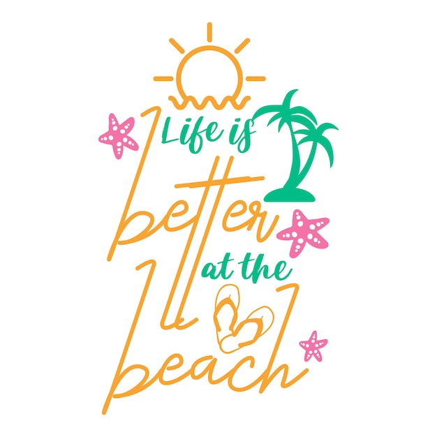 Het leven is beter op het strand belettering typografie