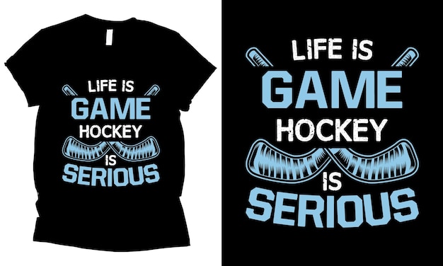 Vector het leven is een spel hockey is een serieus hockeysportliefhebber t-shirtontwerp