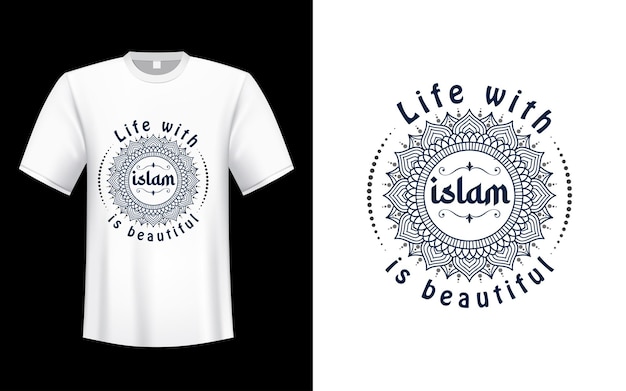 Het leven met de islam is een prachtig t-shirtontwerp