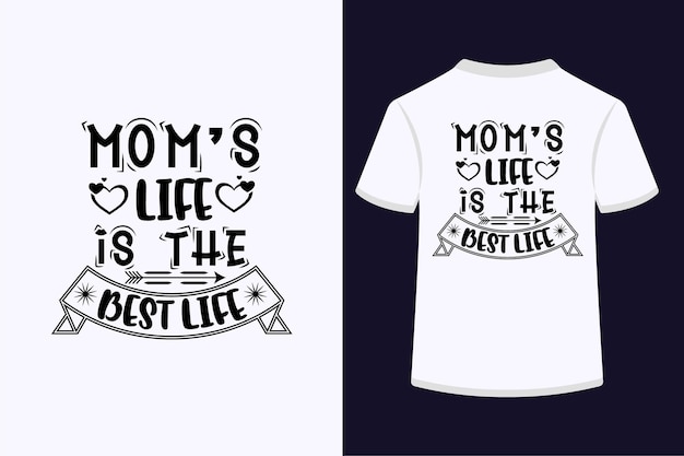 Het leven van mama is het beste typografie-t-shirtontwerp voor het leven.