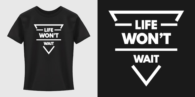 Het leven wacht niet typografie T-shirtontwerp