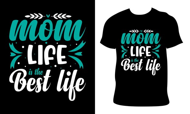 het moederleven is het beste leven Gelukkig Moederdag t-shirtontwerp