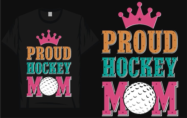 Vector het trotse ontwerp van de t-shirt van de hockeymamma