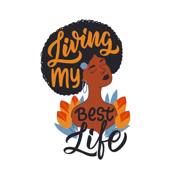 Het zwarte meisje met bloemen en belettering zin. Dit is de slogan Living my best life voor posters, kaarten, logo's, t-shirtontwerpen. vector illustratie