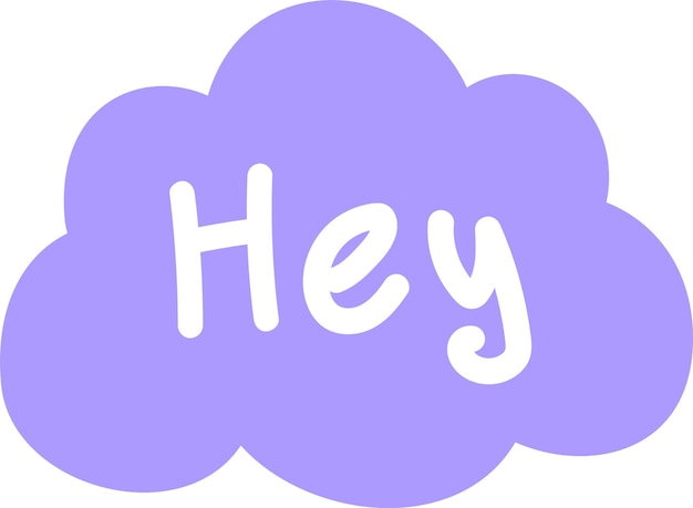 Vector hey lettering cloud. wat is er?