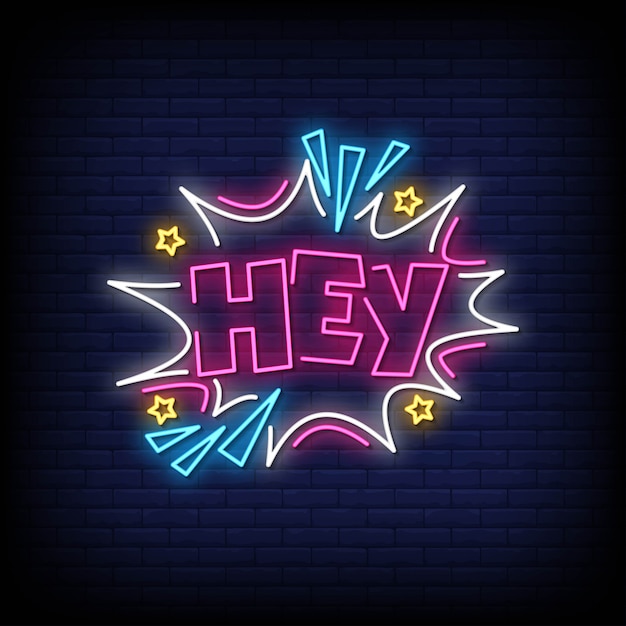 Hey neon signs style text