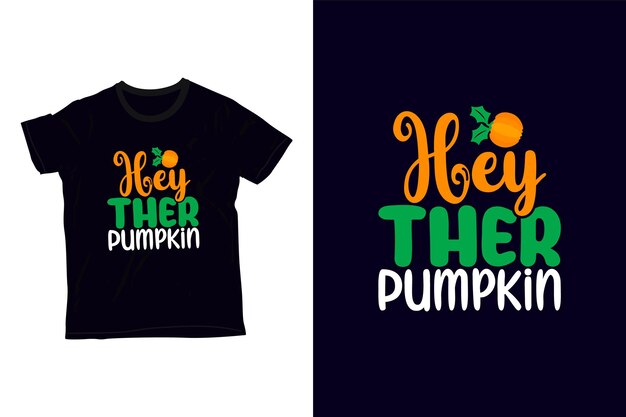 Vector hey ther pumpkin t-shirt design