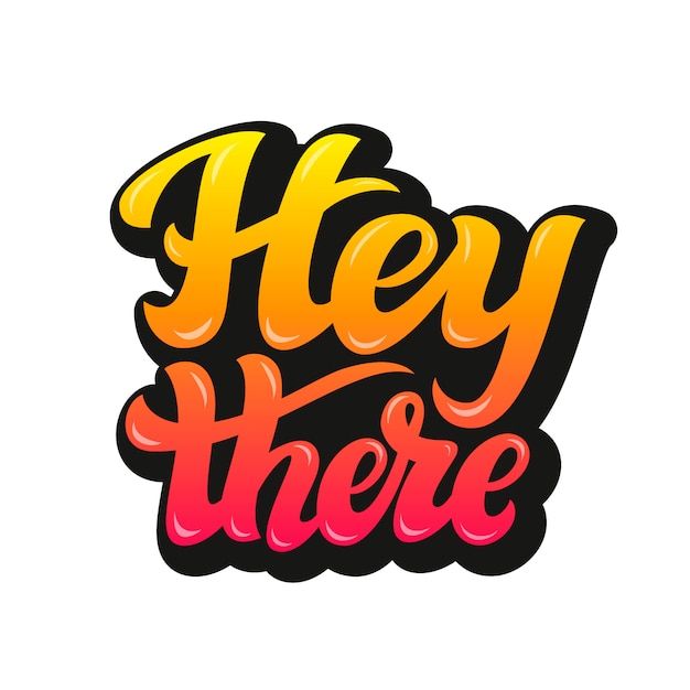 Vettore hey there mano lettering testo