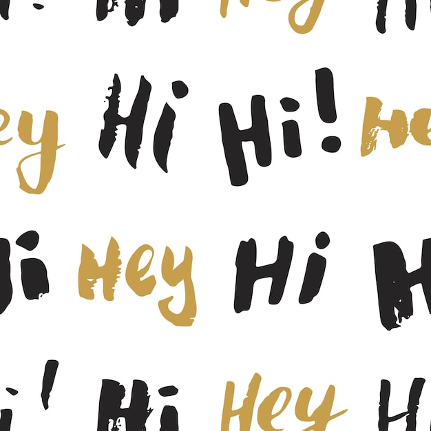 Vector hi and hey lettering sign seamless pattern vector illustration