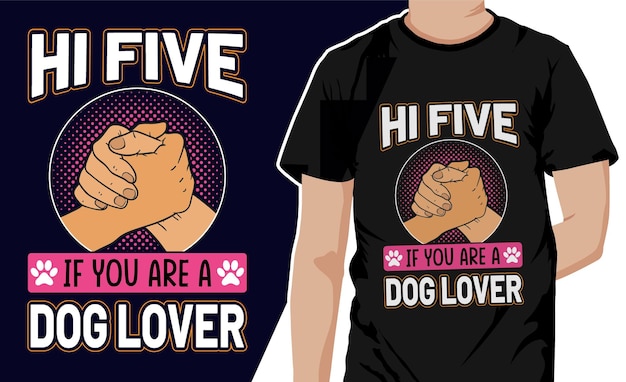 High Five Dog Lover, Dog T-shirt Design