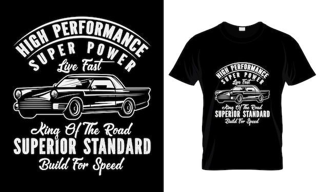 High performance super power live tast king of the road superior standard but shirt design