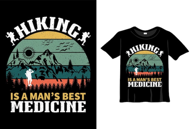 Hiking is a man's best medicine T-Shirt Design Vector Template. Hiking lovers T-Shirt