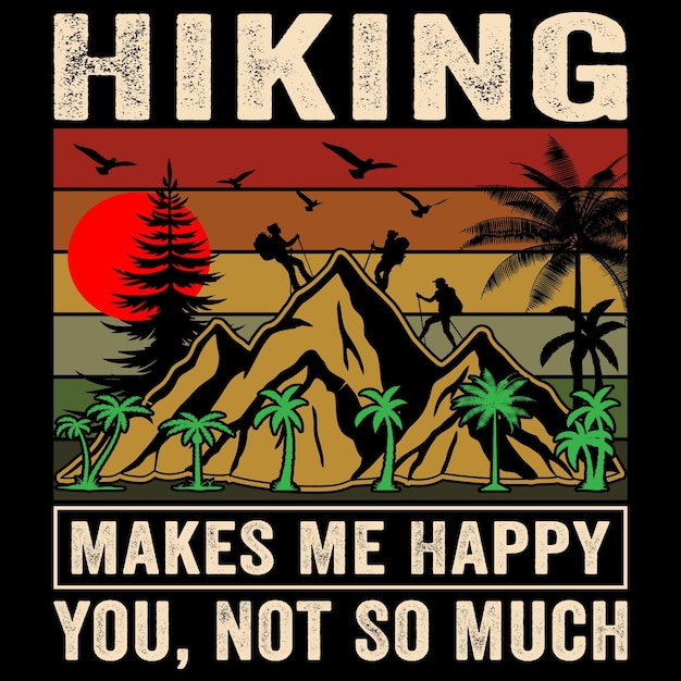 Vector hiking makes me happy tshirt vintage hiking tshirt adventure tshirt mountain tshirt retro