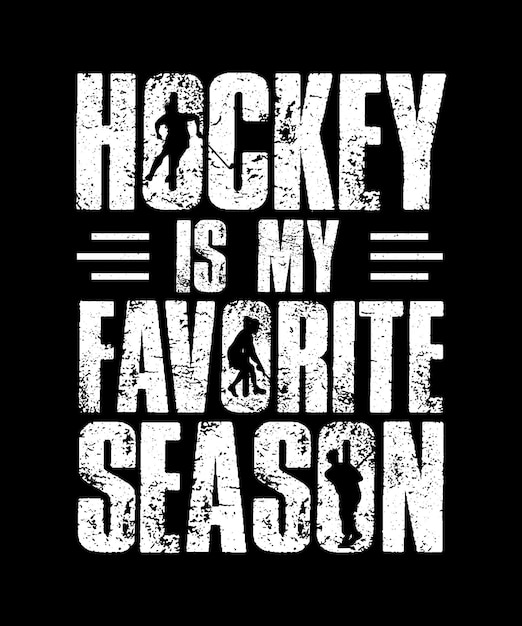 Vector hockey tshirt design hockey is my favorite season