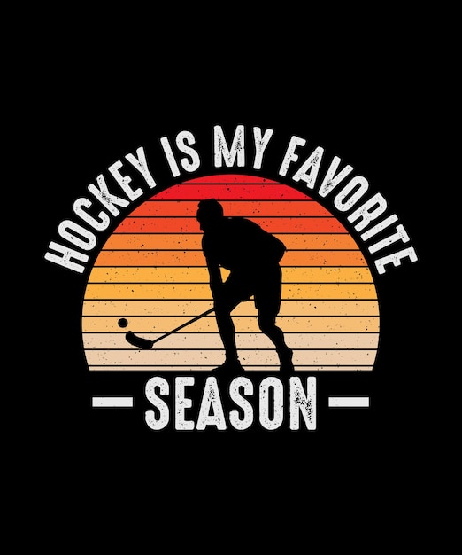 Hockey Tshirt Design Hockey Is My Favorite Season