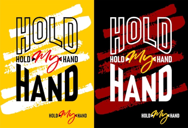 Hold my hand motivational quotes short phrases quotes typography slogan grunge