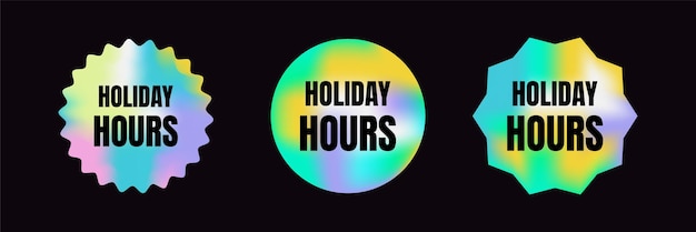 holiday hours Holographic stickers
