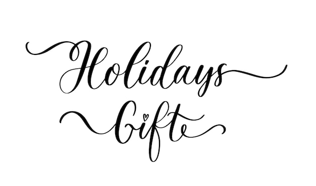 Holidays gift disegnato a mano con penna a pennello lettering design biglietto di auguri per le vacanze a