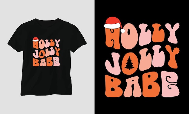 holly jolly babe - Groovy Christmas SVG T-shirt en kledingontwerp