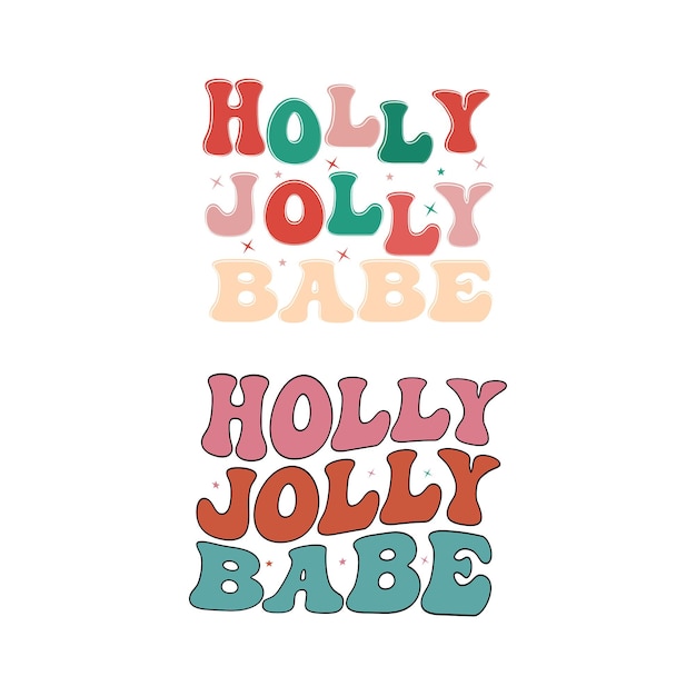 Holly jolly babe shirt-retro christmas design.