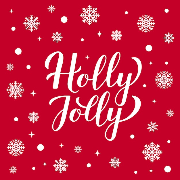 Holly Jolly calligraphy hand lettering with snowflakes on red background Easy to edit vector template for Christmas holidays typography poster greeting card banner flyer sticker invitation etc