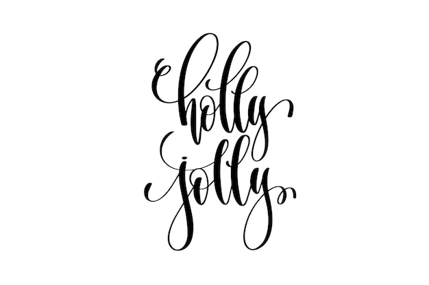 holly jolly - hand lettering celebration quote to winter holiday design, calligraphy vector illustration