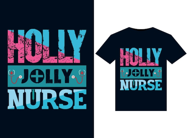 Holly Jolly Nurse illustrations for printready TShirts design