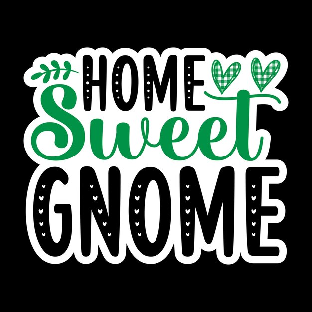 Home sweet gnome Stickers SVG