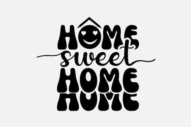 Vector home sweet home belettering met een blij gezicht en een blije glimlach.