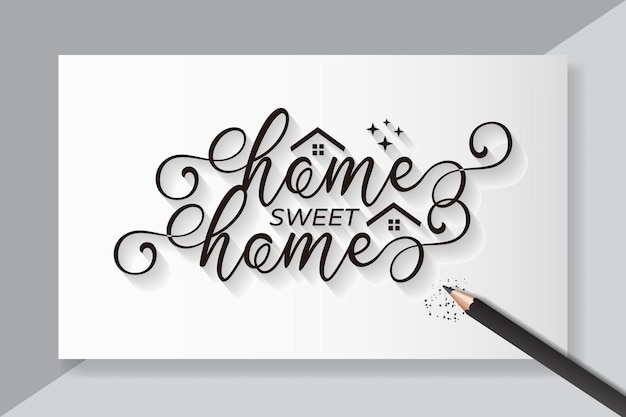 Home sweet home lettering design