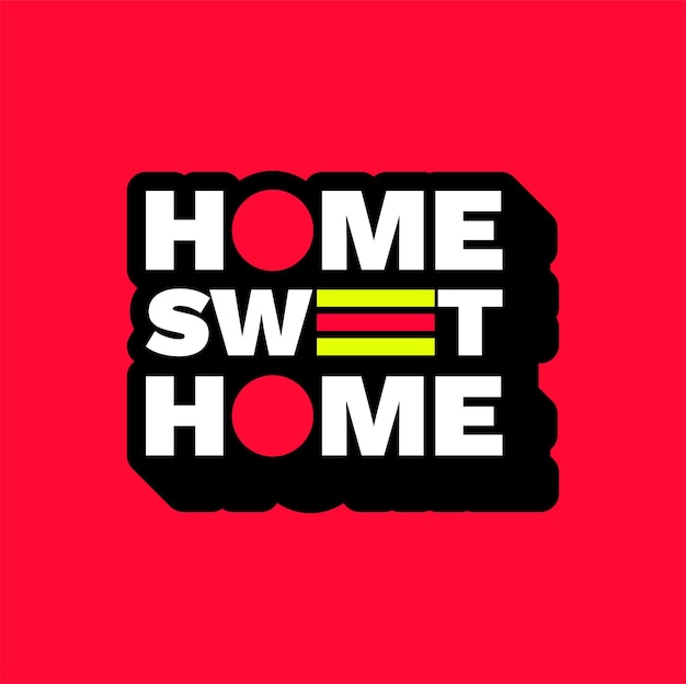 Vector home sweet home modern typography design