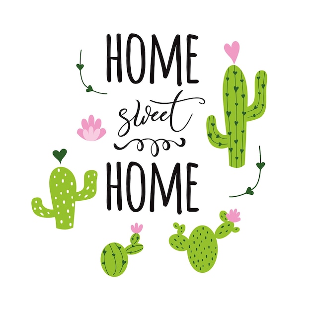 Vector home sweet home vector card cute hand drawn prickly cactus print with inspirational quote home decor