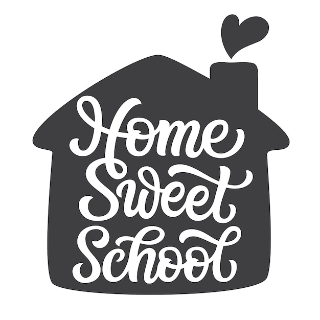 Home sweet school lettering