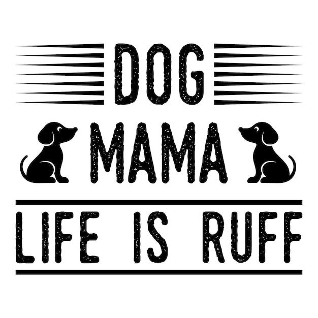 Hond mama leven is kemphaan tshirt ontwerp en hond SVG