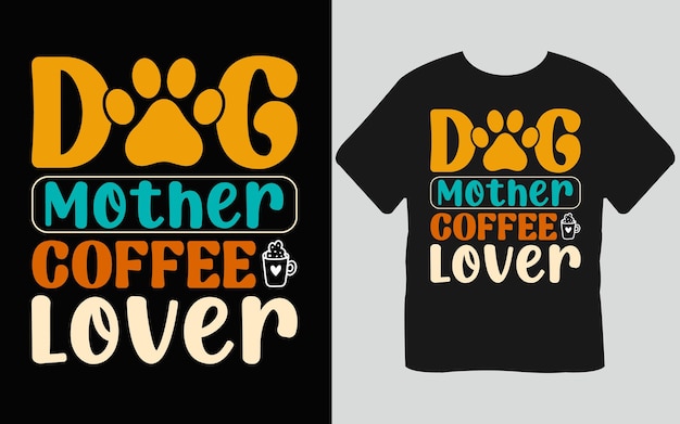 Vector hond moeder koffie minnaar moederdag t-shirt ontwerp