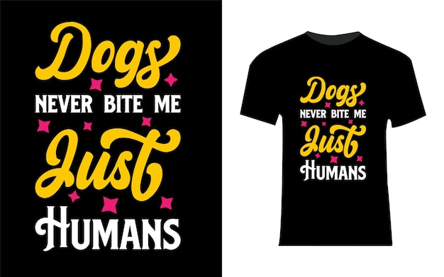 Honden bijten me nooit t-shirtontwerp