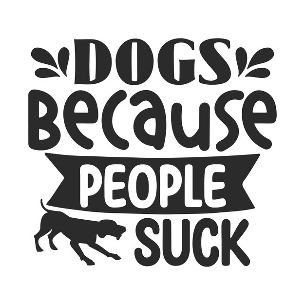 Honden omdat mensen klote zijn.