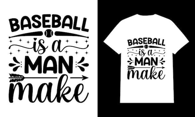 Honkbal is een man maken honkbal Svg T Shirt Design