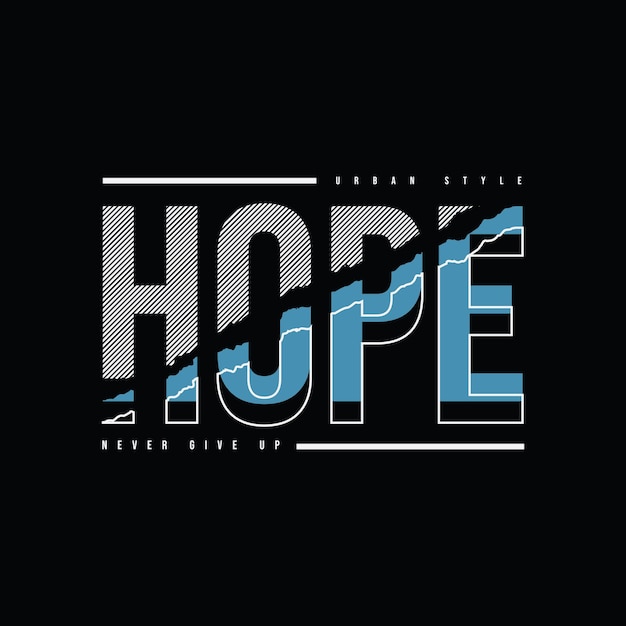 Hope typography vector t shirt design illustration