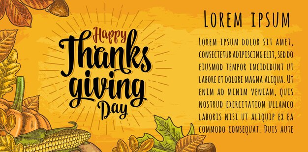 Horizontal poster with Happy Thanksgiving day calligraphy lettering. Vector color engraving illustration pumpkin, corn, leaf maple, acorn, seed chestnut on yellow vintage background.