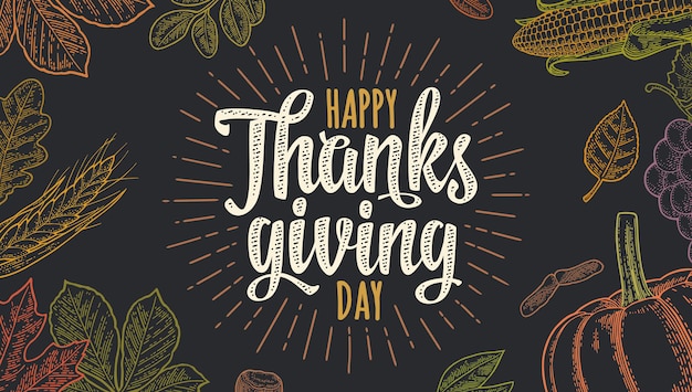 Poster orizzontale con scritte in calligrafia happy thanksgiving day. illustrazione di incisione vintage a colori vettoriale zucca, mais, acero fogliare, ghianda, castagno da seme su sfondo scuro