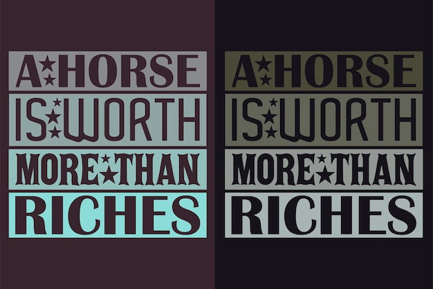 Лошадь стоит больше, чем богатство Векторная типография Винтажная печать Иллюстрация Дизайн футболки с лошадью