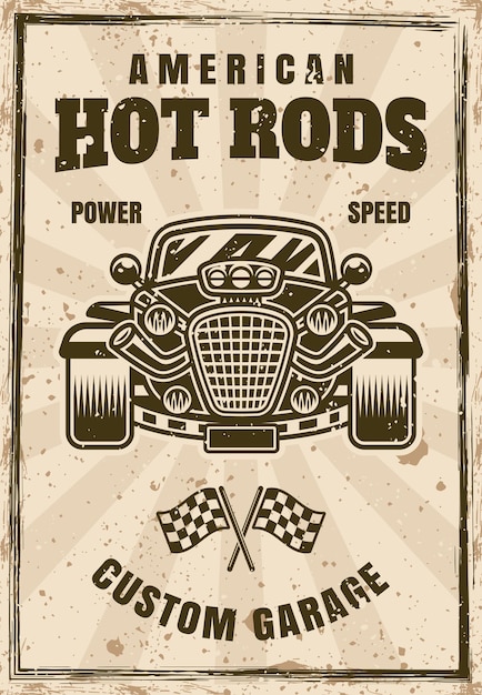 Illustrazione di poster vettoriale di hot rod in stile vintage con texture grunge su strati separati