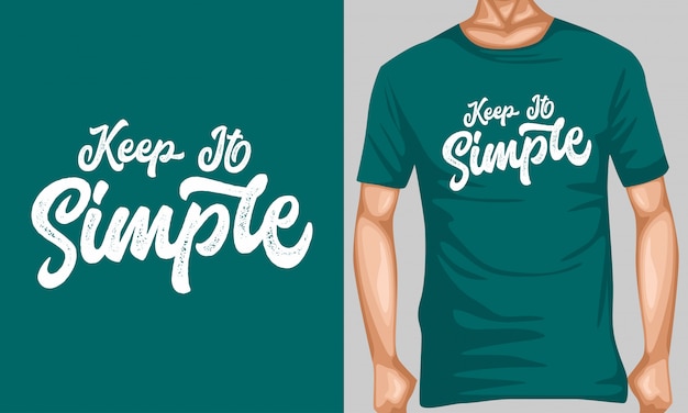 Houd het eenvoudig, typografische citaten voor t-shirtontwerp